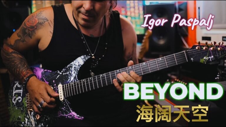 Igor Paspalj – Beyond 海阔天空 – Guitar Instrumental