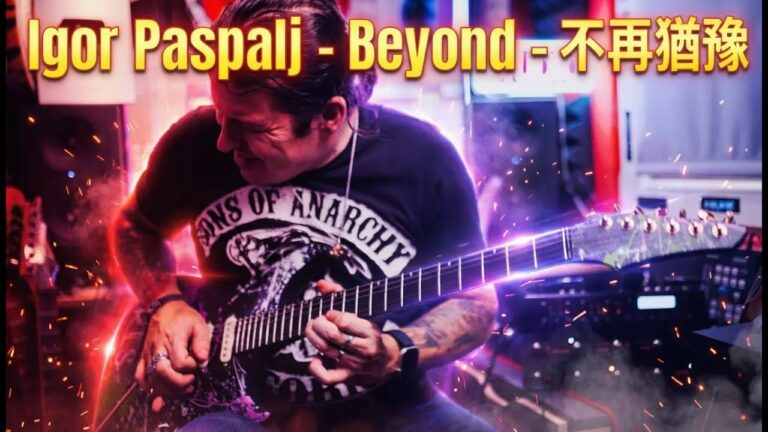 Igor Paspalj – Beyond 不再猶豫 (instrumental cover)